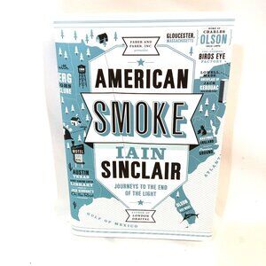 American Smoke Book by iain Sinclair Nonfiction Biography Travel